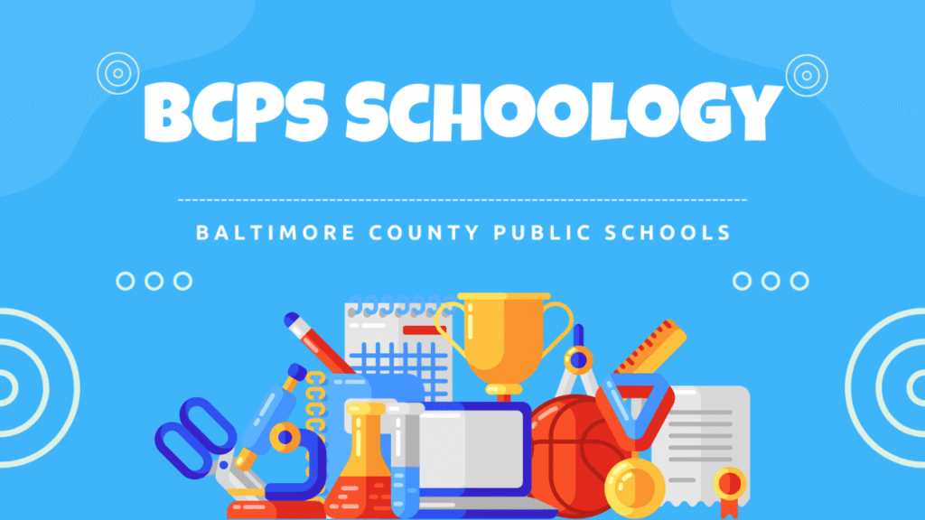 Schoology BCPS: Complete Guide for Students, Parents & Teachers